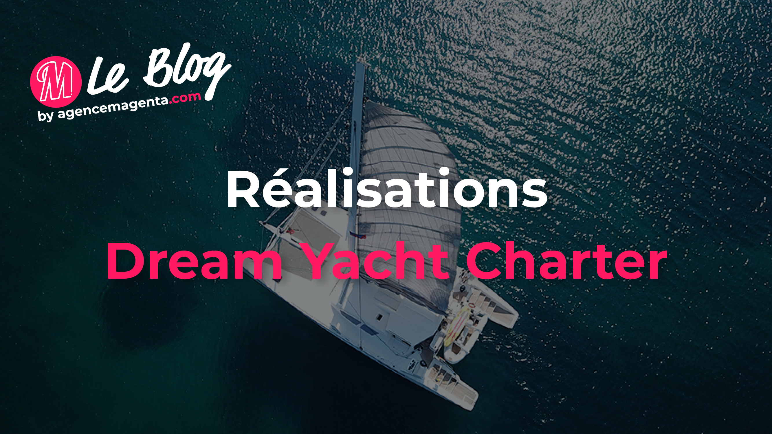Dream Yacht Charter, leader mondial de la location de bateaux